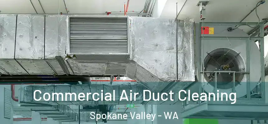  Commercial Air Duct Cleaning Spokane Valley - WA