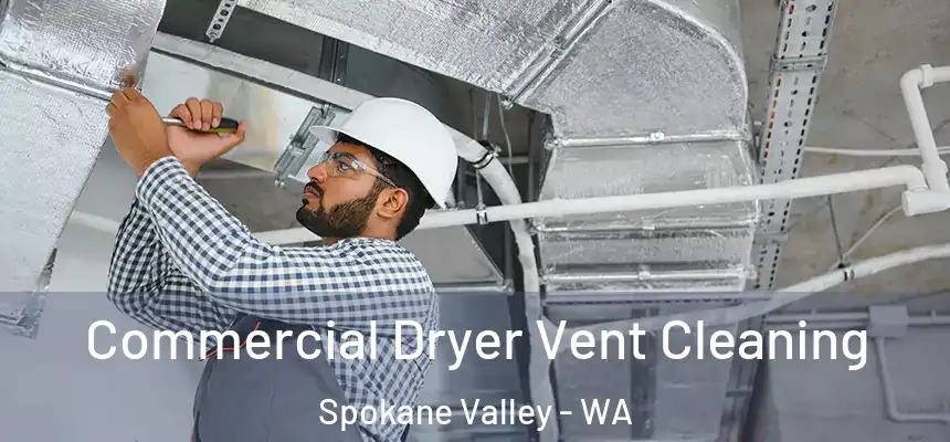  Commercial Dryer Vent Cleaning Spokane Valley - WA