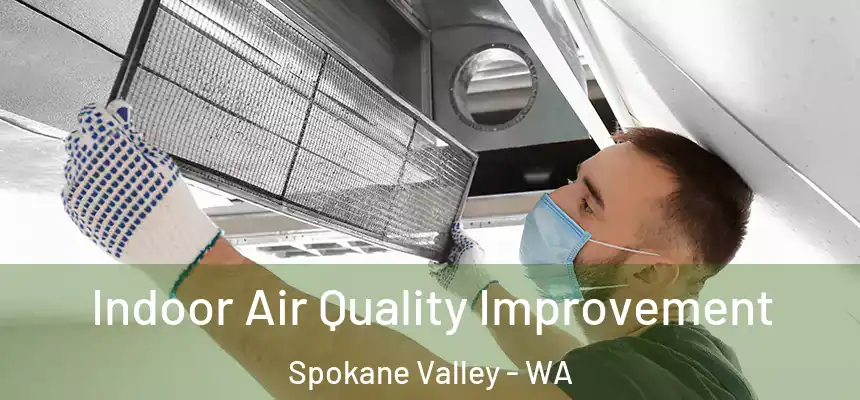 Indoor Air Quality Improvement Spokane Valley - WA